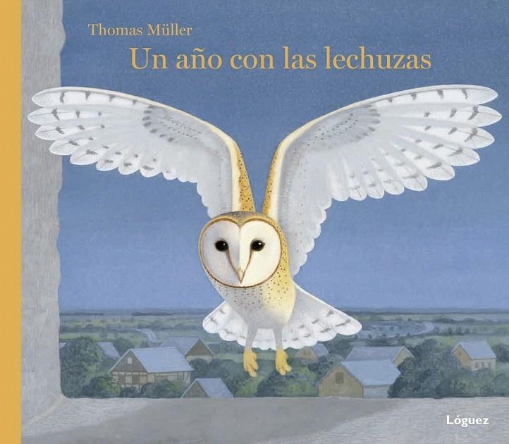 Un año con las lechuzas | 9788494565311 | Rodríguez López, Lorenzo | Librería Castillón - Comprar libros online Aragón, Barbastro