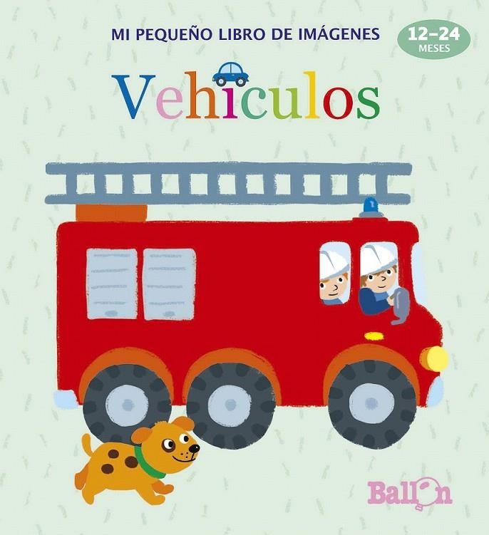 Vehículos - Mi pequeño libro de imágenes | 9789463074902 | Ballon | Librería Castillón - Comprar libros online Aragón, Barbastro