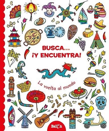 La vuelta al mundo - Busca... ¡Y encuentra! | 9789463075053 | Ballon | Librería Castillón - Comprar libros online Aragón, Barbastro