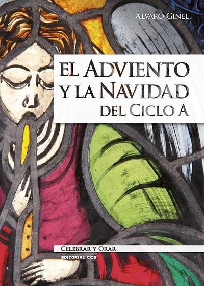 El Adviento y la Navidad del Ciclo A | 9788490233931 | Ginel Vielva, Álvaro | Librería Castillón - Comprar libros online Aragón, Barbastro