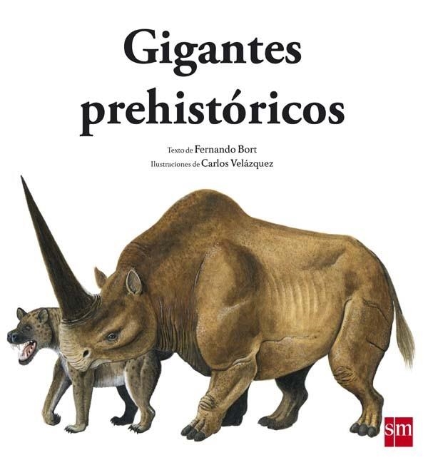 GIGANTES PREHISTORICOS | 9788467590647 | Bort Misol, Fernando | Librería Castillón - Comprar libros online Aragón, Barbastro