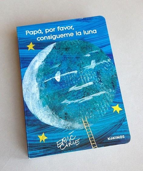 Papá, por favor, consíguime la luna | 9788416126651 | Carle, Eric | Librería Castillón - Comprar libros online Aragón, Barbastro