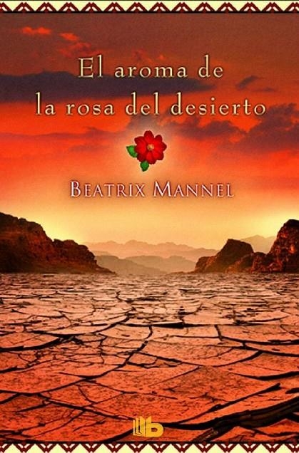 El aroma de la rosa del desierto | 9788490703052 | Mannel, Beatrix | Librería Castillón - Comprar libros online Aragón, Barbastro