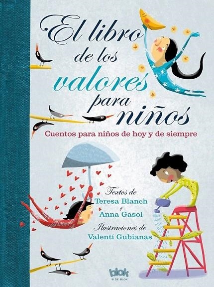 El libro de los valores para niños | 9788416712243 | Blanch, Teresa/Gasol, Anna | Librería Castillón - Comprar libros online Aragón, Barbastro