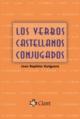 Los verbos castellanos conjugados | 9788498460186 | Xuriguera Parramona, Joan Baptista | Librería Castillón - Comprar libros online Aragón, Barbastro