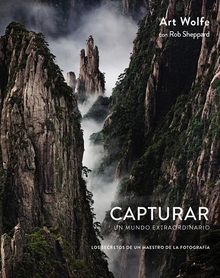 Capturar un mundo extraordinario | 9788441538689 | Wolfe, Art/Sheppard, Rob | Librería Castillón - Comprar libros online Aragón, Barbastro