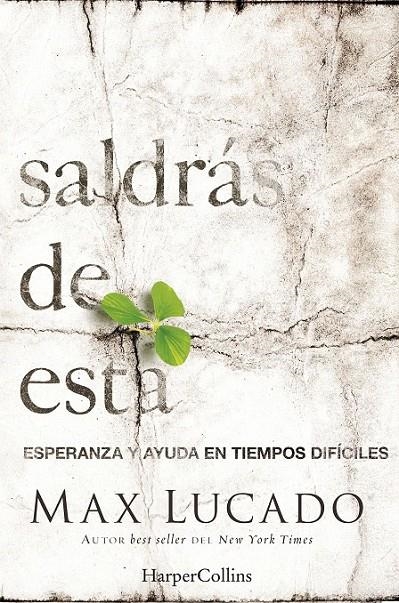 Saldrás de esta | 9788491390152 | Lucado, Max | Librería Castillón - Comprar libros online Aragón, Barbastro