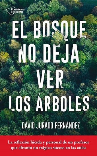 El bosque no deja ver los árboles | 9788416820467 | Jurado Ferández, David | Librería Castillón - Comprar libros online Aragón, Barbastro