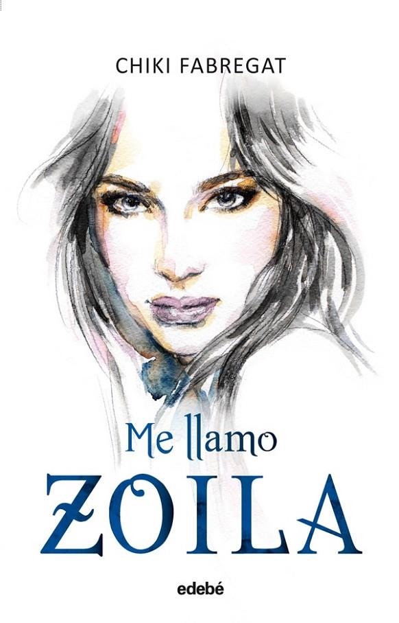 Me llamo Zoila (volumen I) | 9788468324982 | Fabregat, Chiki/Seudónimo | Librería Castillón - Comprar libros online Aragón, Barbastro