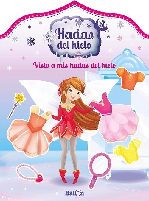 Hadas del hielo - Visto a mis hadas del hielo | 9789463075275 | Ballon | Librería Castillón - Comprar libros online Aragón, Barbastro