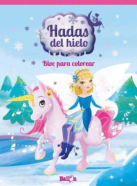 Hadas del hielo - Bloc para colorear | 9789463075305 | Ballon | Librería Castillón - Comprar libros online Aragón, Barbastro