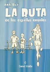 Anatoly y la ruta de los espíritus errantes | 9788494611100 | Vilalta Castel, Daniel | Librería Castillón - Comprar libros online Aragón, Barbastro