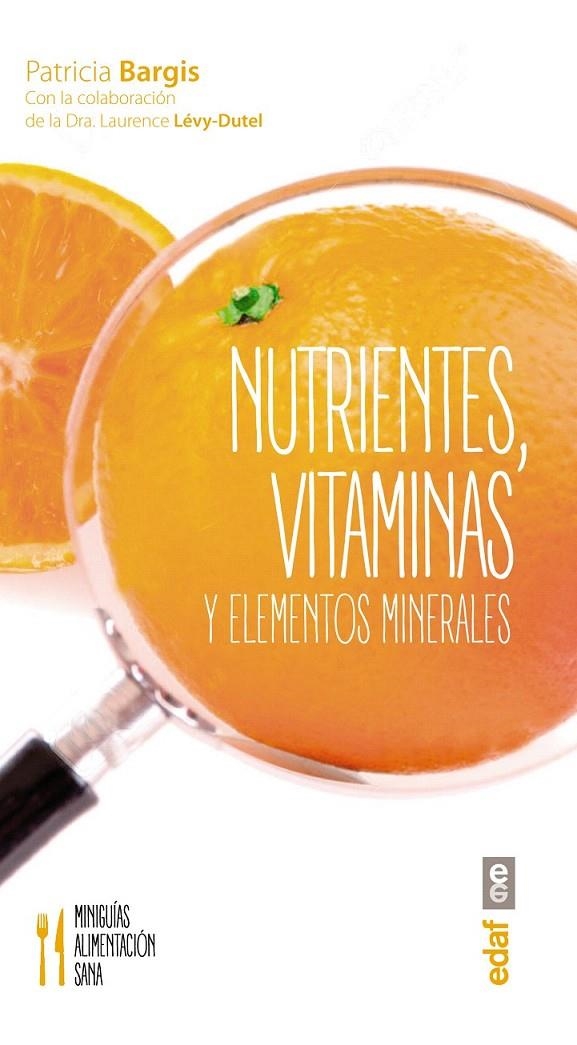 Nutrientes, vitaminas y elementos minerales | 9788441436817 | Bargis, Patricia | Librería Castillón - Comprar libros online Aragón, Barbastro