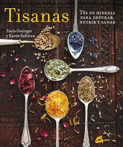 Tisanas | 9788484456001 | Grainger, Paula/Sullivan, Karen | Librería Castillón - Comprar libros online Aragón, Barbastro