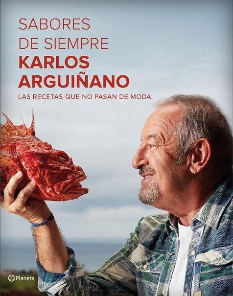 Sabores de siempre | 9788408162575 | Arguiñano, Karlos | Librería Castillón - Comprar libros online Aragón, Barbastro