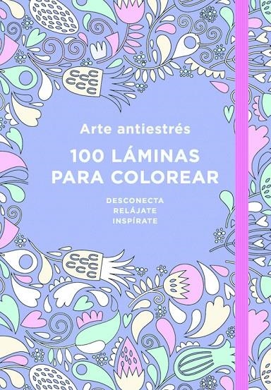 Arte antiestrés: 100 láminas para colorear (Libro de colorear para adultos) | 9788401018183 | Varios autores, | Librería Castillón - Comprar libros online Aragón, Barbastro