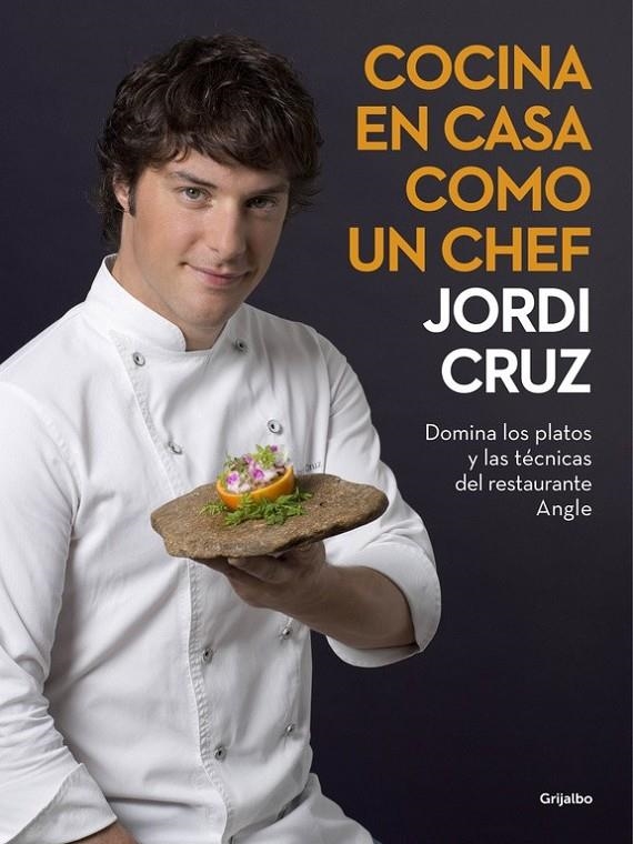 Cocina en casa como un chef | 9788416449507 | CRUZ, JORDI | Librería Castillón - Comprar libros online Aragón, Barbastro