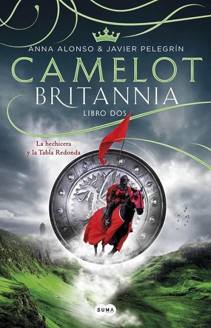 Camelot (Britannia. Libro 2) | 9788491290155 | Javier Pelegrín Ana Alonso | Librería Castillón - Comprar libros online Aragón, Barbastro