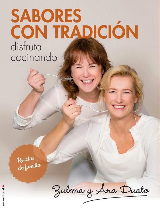 Sabores con tradición | 9788416498222 | Ana Duato Zulema Duato | Librería Castillón - Comprar libros online Aragón, Barbastro