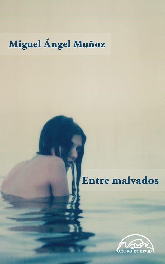 Entre malvados | 9788483932094 | Muñoz, Miguel Ángel | Librería Castillón - Comprar libros online Aragón, Barbastro