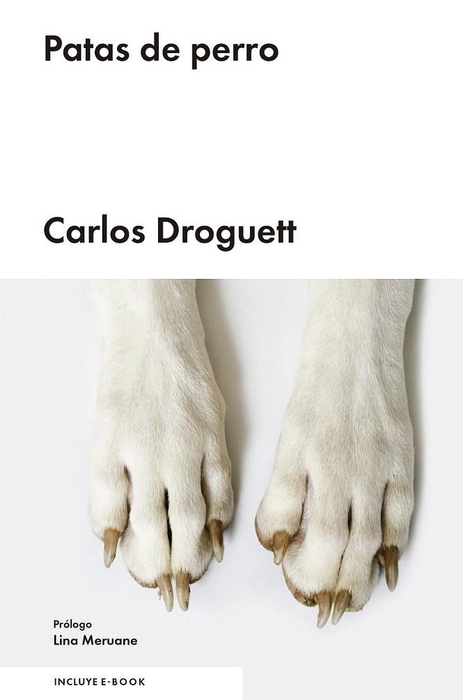 Patas de perro | 9788416665044 | Droguett, Carlos | Librería Castillón - Comprar libros online Aragón, Barbastro