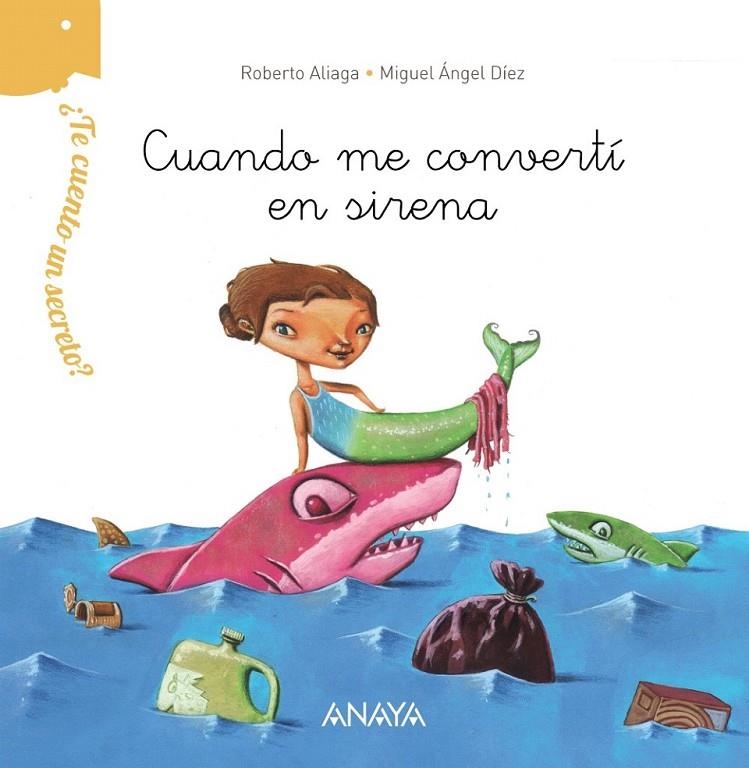 ¿Te cuento un secreto? Cuando me convertí en sirena | 9788469808634 | Aliaga, Roberto | Librería Castillón - Comprar libros online Aragón, Barbastro