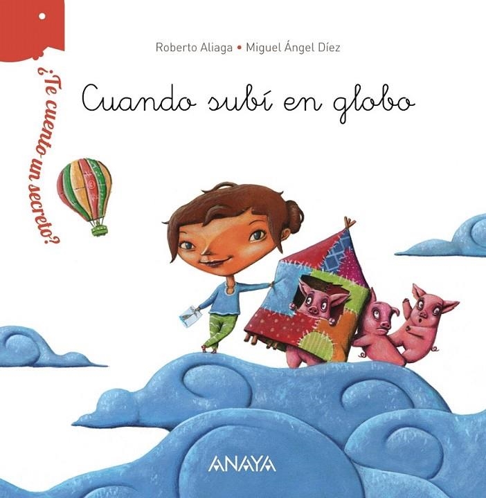 ¿Te cuento un secreto? Cuando subí en globo | 9788469810415 | Aliaga, Roberto | Librería Castillón - Comprar libros online Aragón, Barbastro