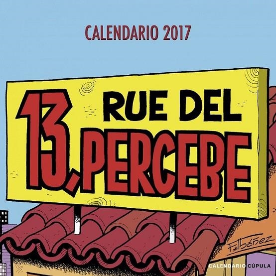 Calendario 13 Rue del Percebe 2017 | 9788448022563 | Francisco Ibáñez | Librería Castillón - Comprar libros online Aragón, Barbastro