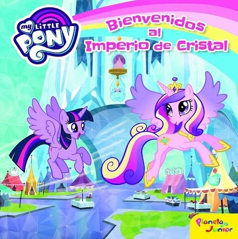 My Little Pony. Bienvenidos al Imperio de Cristal | 9788408157076 | My Little Pony | Librería Castillón - Comprar libros online Aragón, Barbastro