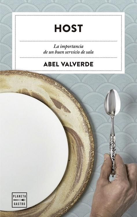 Host : La importancia de un buen servicio de sala | 9788408160366 | Abel Valverde | Librería Castillón - Comprar libros online Aragón, Barbastro