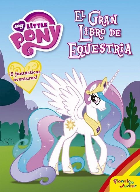 My Little Pony. El Gran Libro de Equestria | 9788408163121 | My Little Pony | Librería Castillón - Comprar libros online Aragón, Barbastro