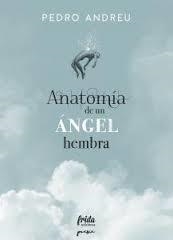 Anatomía de un ángel hembra | 9788494618727 | Andreu López, Pedro | Librería Castillón - Comprar libros online Aragón, Barbastro