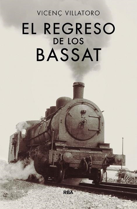 El regreso de los Bassat | 9788490567128 | VILLATORO LAMOLLA, VICENÇ | Librería Castillón - Comprar libros online Aragón, Barbastro