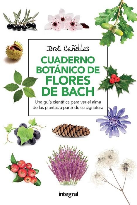 Cuaderno botanico flores de bach 2ª ed. | 9788491180579 | CANELLAS , JORDI | Librería Castillón - Comprar libros online Aragón, Barbastro