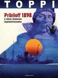 PRIBILOFF 1898 Y OTRAS HISTORIAS SEPTENTRIONALES | 9781910856710 | SERGIO TOPPI | Librería Castillón - Comprar libros online Aragón, Barbastro