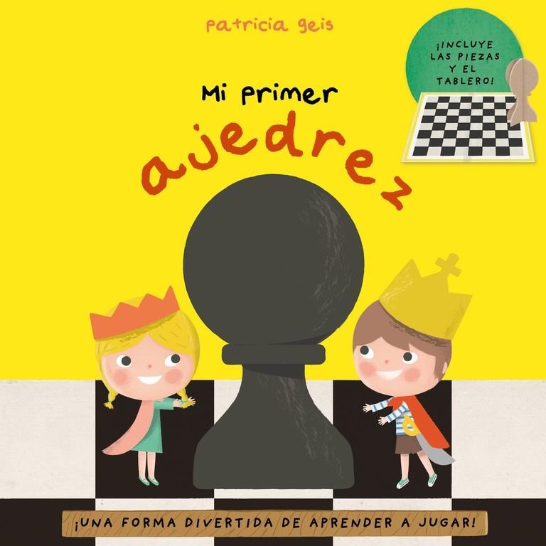 Mi primer ajedrez | 9788448847326 | GEIS CONTI, PATRICIA | Librería Castillón - Comprar libros online Aragón, Barbastro