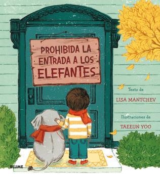 Prohibida la entrada a los elefantes | 9788498019414 | Mantchev, Lisa/Yoo, Taeeun | Librería Castillón - Comprar libros online Aragón, Barbastro