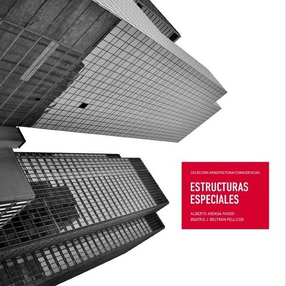 Estructuras especiales | 9788494494178 | Ayensa Pardo, Alberto/Beltrán Pellicer, Beatriz | Librería Castillón - Comprar libros online Aragón, Barbastro