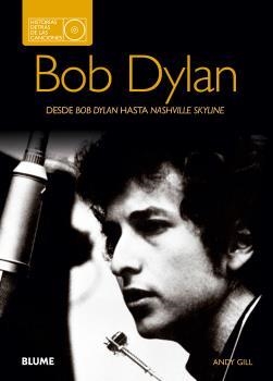 Bob Dylan. Historias detrás de las canciones | 9788480769761 | Gill, Andy | Librería Castillón - Comprar libros online Aragón, Barbastro