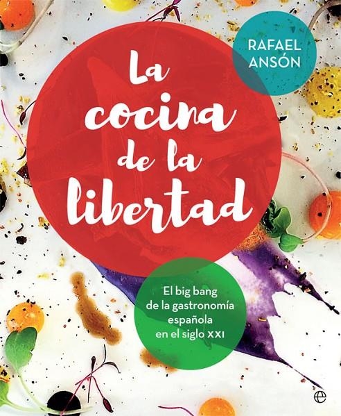 La cocina de la libertad | 9788490608401 | Ansón, Rafael | Librería Castillón - Comprar libros online Aragón, Barbastro