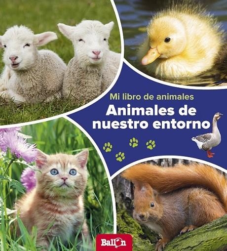 Animales de nuestro entorno - Mi libro de animales | 9789463074797 | Ballon | Librería Castillón - Comprar libros online Aragón, Barbastro