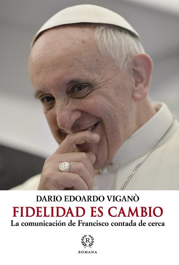 FIDELIDAD ES CAMBIO | 9788415980582 | Viganò, Dario Edoardo | Librería Castillón - Comprar libros online Aragón, Barbastro