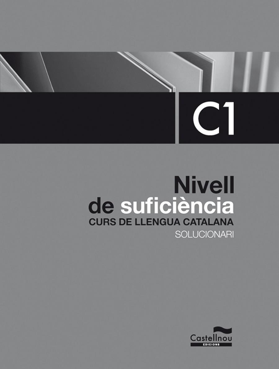 Solucionari Nivell de Suficiència. C1. Curs de llengua catalana | 9788498047899 | Hermes Editora General, S.A.U./Badia Pujol, Joan/Brugarolas Camps, Núria/Grifoll Àvila, Jordi | Librería Castillón - Comprar libros online Aragón, Barbastro