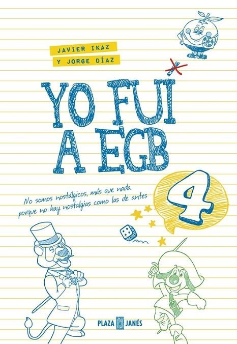 Yo fui a EGB 4 | 9788401017612 | Jorge Díaz Javier Ikaz | Librería Castillón - Comprar libros online Aragón, Barbastro