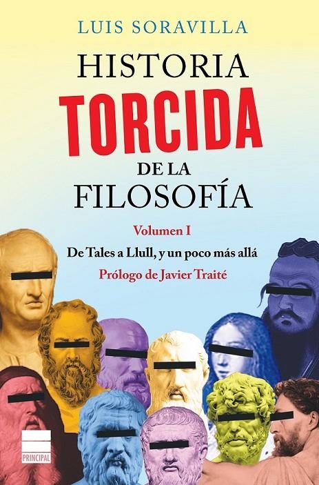 Historia torcida de la filosofía | 9788416223572 | Soravilla, Luis | Librería Castillón - Comprar libros online Aragón, Barbastro