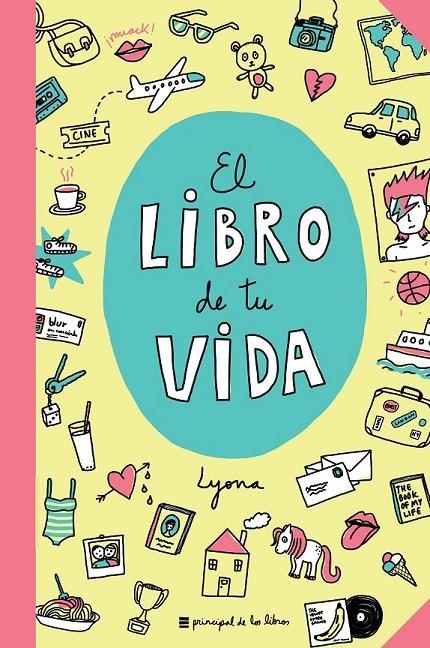 El libro de tu vida | 9788416223565 | Lyona | Librería Castillón - Comprar libros online Aragón, Barbastro