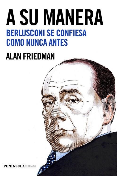 A su manera | 9788499425467 | Alan Friedman | Librería Castillón - Comprar libros online Aragón, Barbastro