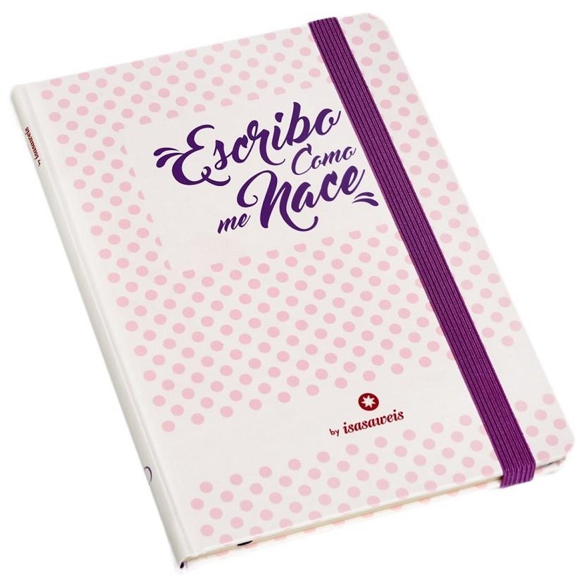 Libreta Isasaweis  " Escribo como me nace " | 9788441538535 | Llano, Isabel | Librería Castillón - Comprar libros online Aragón, Barbastro