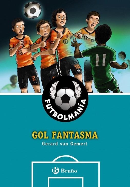 FUTBOLMANÍA 10 : Gol fantasma | 9788469606704 | Van Gemert, Gerard | Librería Castillón - Comprar libros online Aragón, Barbastro