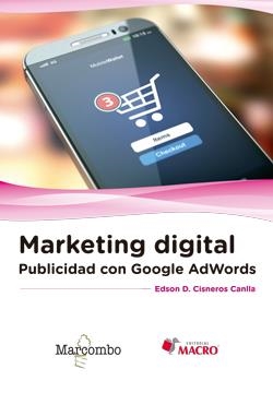 Marketing digital : Publicidad con Google AdWords | 9788426723925 | Cisneros Canlla, Edson D. | Librería Castillón - Comprar libros online Aragón, Barbastro